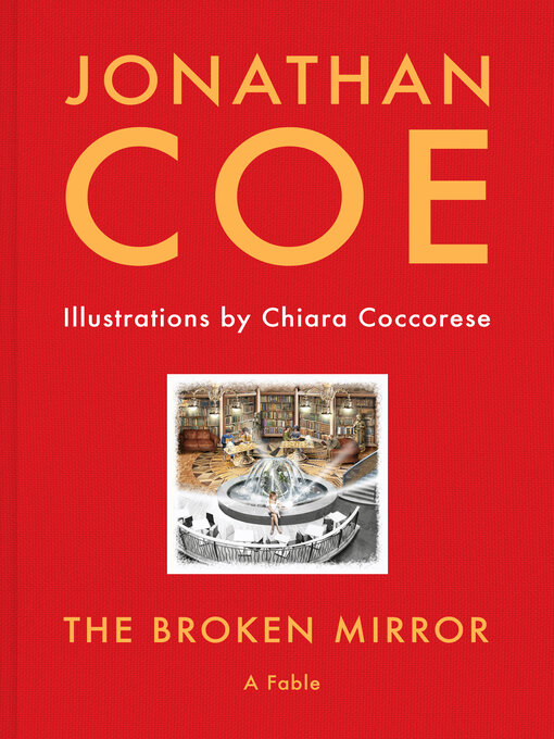 Title details for The Broken Mirror by Jonathan Coe - Available